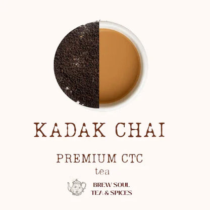 Kadak/Strong - Tea-Chai! - Brew Soul Tea and Spices